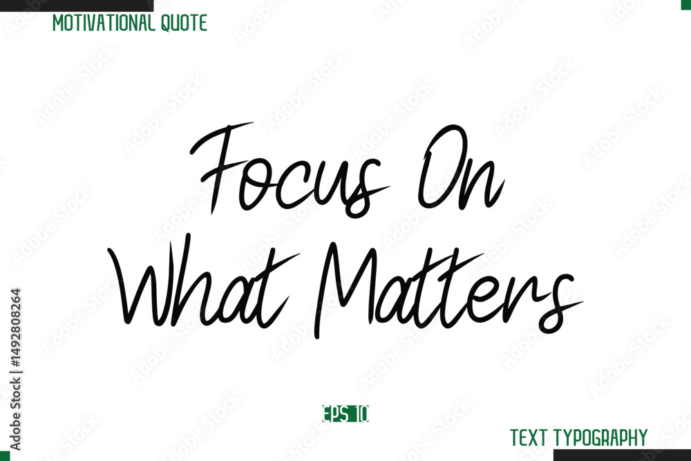 Fototapete focus on what matters cursive typography text inspirational slogan