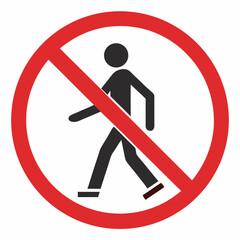 A red circle-and-slash sign prohibits pedestrian traffic.