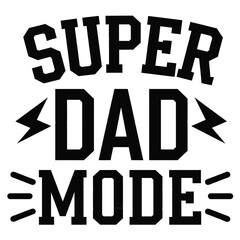 Super dad mode