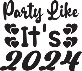 Party Like It's 2024 svg