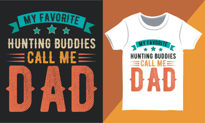 Hunting Dad Typography T-shirt Design Template, Hunting Shirt Design, Gift for Dad, Vintage Father's Day Special Shirt..