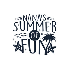 Naklejka premium Nanas summer fun summer vibe chill nana life