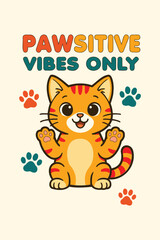 Pawsitive Vibes Only Cat Day Typography Illustration