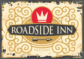 Vintage Victorian style sign for roadside inn. Antique signboard with crown and ornaments. Old sign vector template.