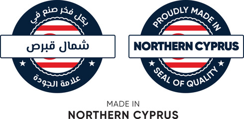 Made in Northern Cyprus. Premium labels English and Arabic, stickers, pointer, badge and symbol of Northern Cyprus flag icon. Collection vector illustration