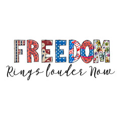 Freedom Rings Louder Now Patriotic Design Graphic