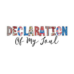 Patriotic Declaration Of My Soul Graphic Design