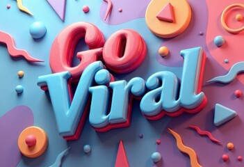 Colorful 3D text design saying Go Viral with abstract shapes