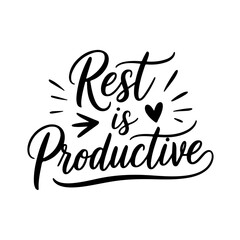Fototapeta premium Rest is Productive. Mental Health Quotes Vector Design Isolated on White Background