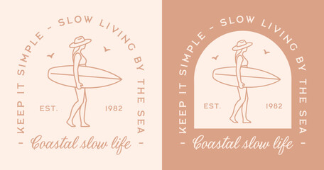 Coastal life slow living by the sea surfer summer lifestyle girl shirt design quotes keep it simple. Boho beige brown aesthetic woman holding surfboard minimal printable illustration poster print.