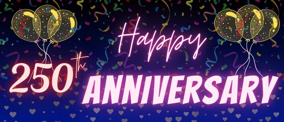 250th anniversary neon calligraphy text and number. Confetti and balloon isolated on elegant blue gradient background, sparkle, design for greeting card, print. Two hundred fifty anniversary