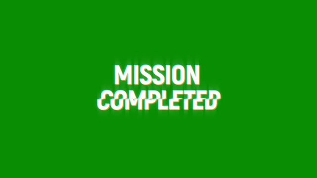 mission completed text looped animation with glitch effect on green black background. Glitch title video game screen. mission completed
