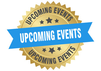 upcoming events. upcoming events round blue and gold label isolated on transparent background