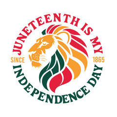 Juneteenth is My Independence Day Lion of Freedom Graphic