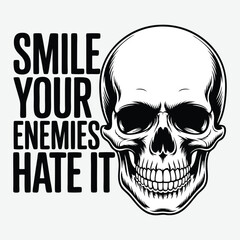 Smile Your Enemies Hate It T-Shirt Design Trendy T-Shirt Design Vector