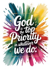 Obraz premium Vibrant Watercolor Burst Affirming Spiritual Priority with Bold Typography