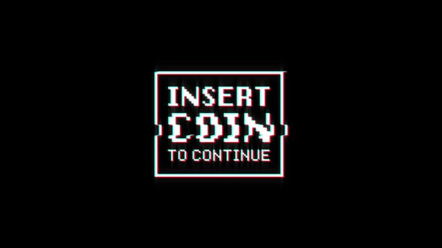insert coin to continue 8-bit pixel text animation with dynamic glitch distortion effect. dynamic motion video game black green screen.