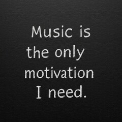 Fototapeta premium Photo Music Motivation Chalkboard Quote Inspiration