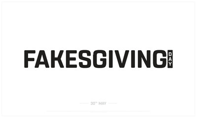 Fake Giving Day on white background, Typographic Design of Fakes giving Day, Vector Design of Fake Giving Day, Fake Giving Day Design