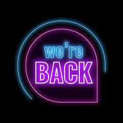 Vector We Are Back neon sign for download |Glowing We Are Back icon for ui | We Are Back logo for apps | We Are Back sticker
