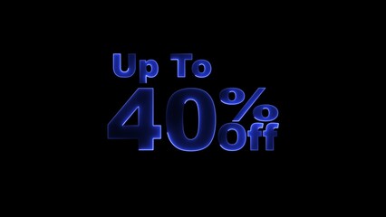 up to 40% neon text illustration on black background.
