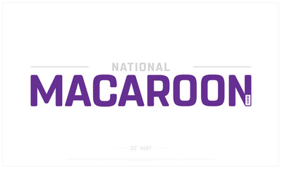National Macaroon Day on white background, Typographic Design of National Macaroon Day, Vector Design of National Macaroon Day, National Macaroon Day Design
