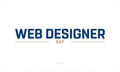 Web Designer Day on white background, Typographic Design of Web Designer Day, Vector Design of Web Designer Day, Web Designer Day Design