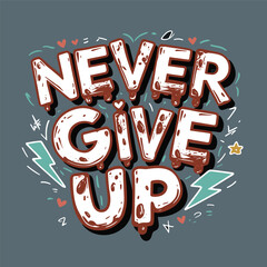 never give up quote.