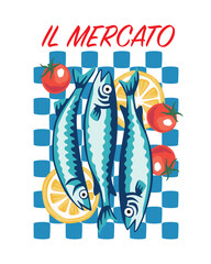 Sardine fish, lemon, tomato, checkered background, holiday slogan print. Summer sea illustration.
