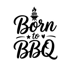 Obraz premium Born to BBQ. Funny Barbecue Quotes Vector Design Isolated on White Background