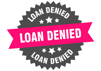 Obraz premium loan denied. loan denied round pink label isolated on transparent background