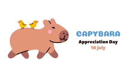 Capybara Appreciation Day banner. Cute kawaii walking capybara with birds on its back, isolated on white background