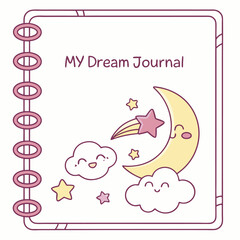 Cute dream journal notebook cover with moon stars clouds for kids bedtime diary or night thoughts

