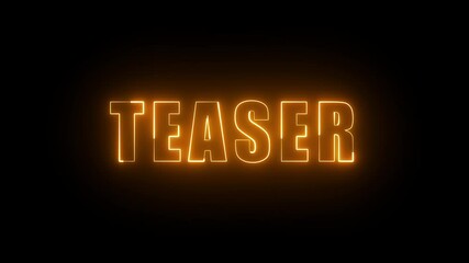 TEASER sign neon animation with golden glowing lines and flicking effects on black screen.