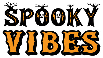 Halloween spooky vibes typography design