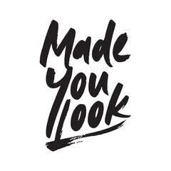 Fototapeta premium Stylish calligraphy text logo Made You Look