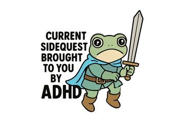 Illustration of a frog knight in green armor holding a sword - ADHD Side Quest Frog Warrior Funny Quote Art Design

