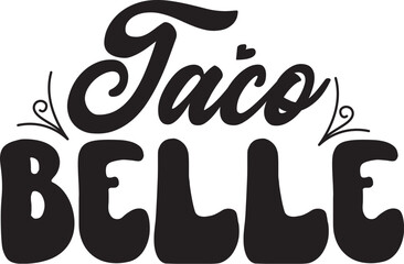 Taco Belle Svg T-shirt Design