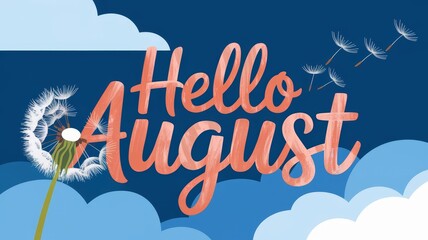 Hello August Dandelion A Vibrant Summer Landscape Nature Illustration Cheerful Atmosphere Whimsical Viewpoint