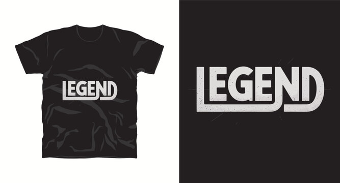 Legend motivational typography t shirt design
