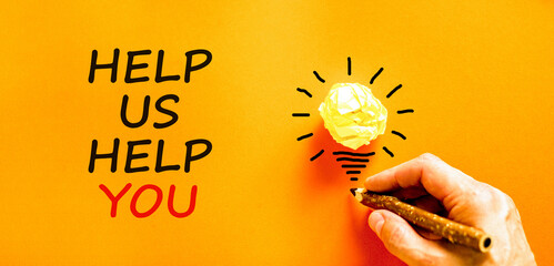 Help you symbol. Concept words phrase Help us help you on beautiful orange paper. Businessman's...
