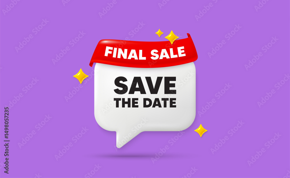 Poster save date chat speech bubble. final sale flag ribbon. save the date tag. calendar meeting offer. sav