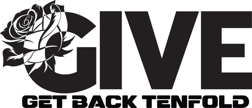 Give Get Back Tenfold Svg T-shirt Design