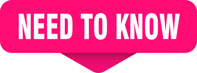 need to know sticker. need to know sign on transparent background