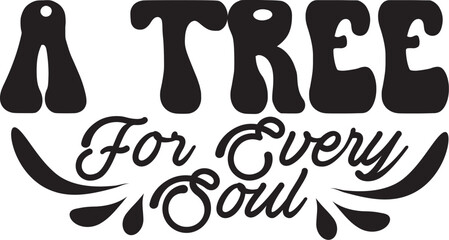 A Tree For Every Soul Svg T-shirt Design