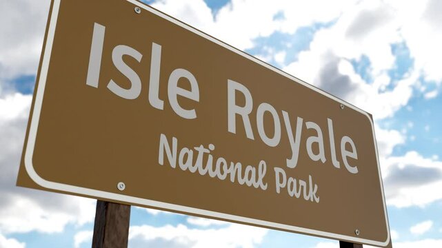 Isle Royale National Park (Michigan) Road Sign Against Blue Sky and Clouds. One of The US National Parks Series.
