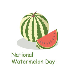 National Watermelon Day. Watermelon and watermelon slices on a white background