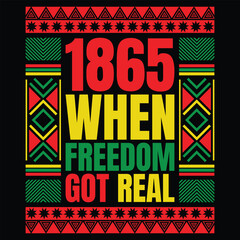 Naklejka premium 1865 when freedom got real t-shirt design