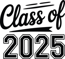 Adobe Illustrator ArtworkCongrats. Graduation congratulations at school,, Class of 2025 Graduation, Senior 2025, Proud Graduate,