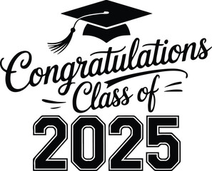 Adobe Illustrator ArtworkCongrats. Graduation congratulations at school,, Class of 2025 Graduation, Senior 2025, Proud Graduate,